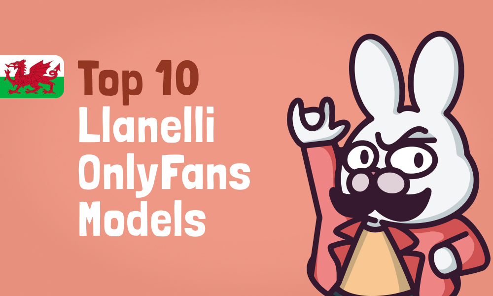 Top 10 Llanelli OnlyFans Models In [current_year]