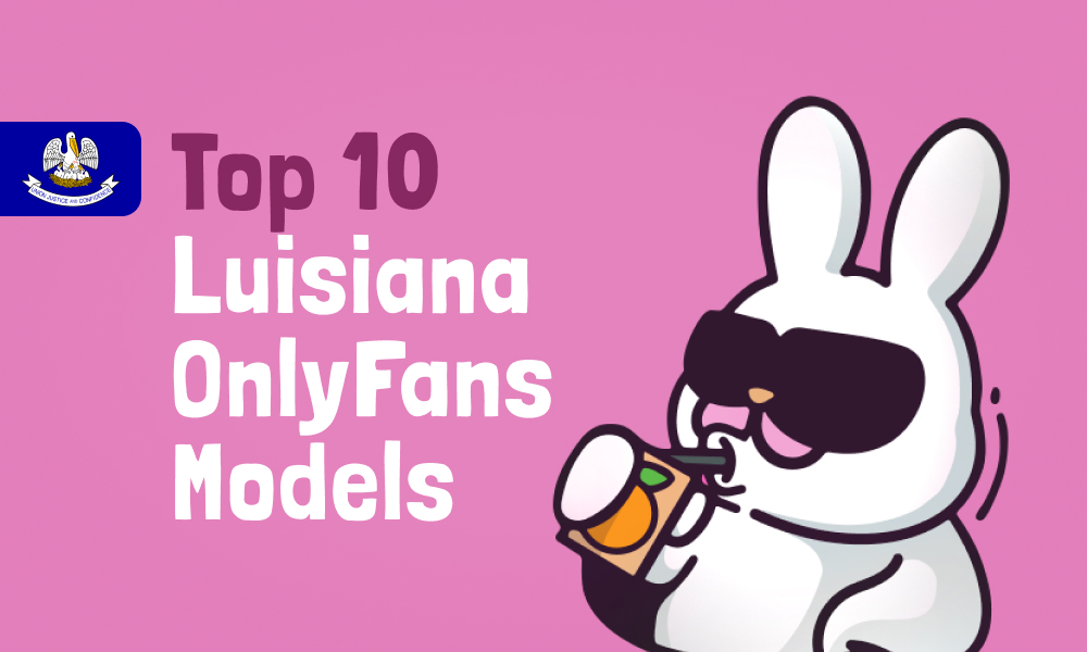 Top 10 Louisiana OnlyFans Models In [current_year]