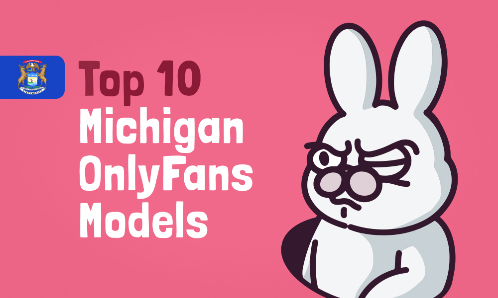 Top 10 Michigan OnlyFans Models In 2024
