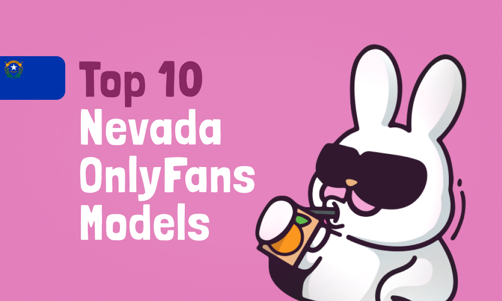 Top 10 Nevada OnlyFans Models In 2024