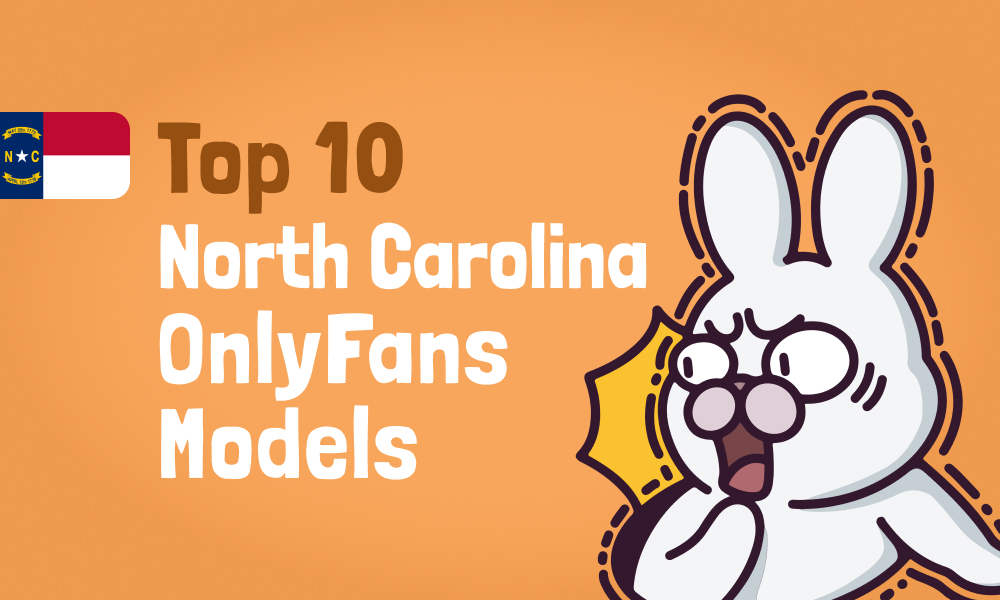 Top 10 North Carolina OnlyFans Models In 2024