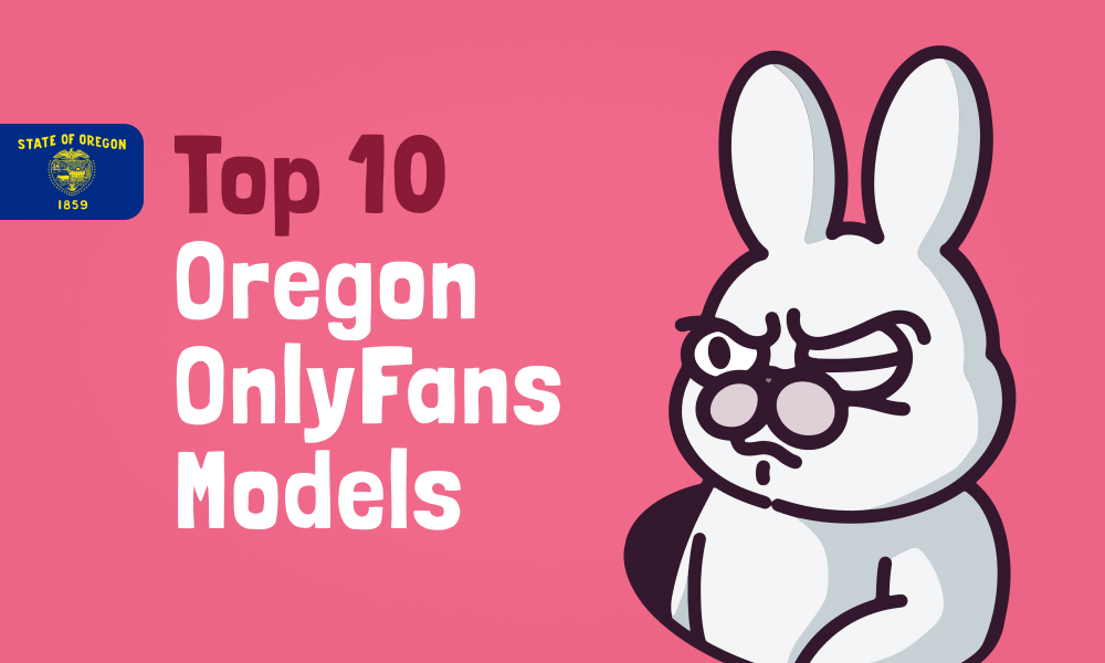 Top 10 Oregon OnlyFans Models In 2024