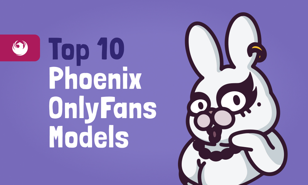 Top 10 Phoenix OnlyFans Models In 2024