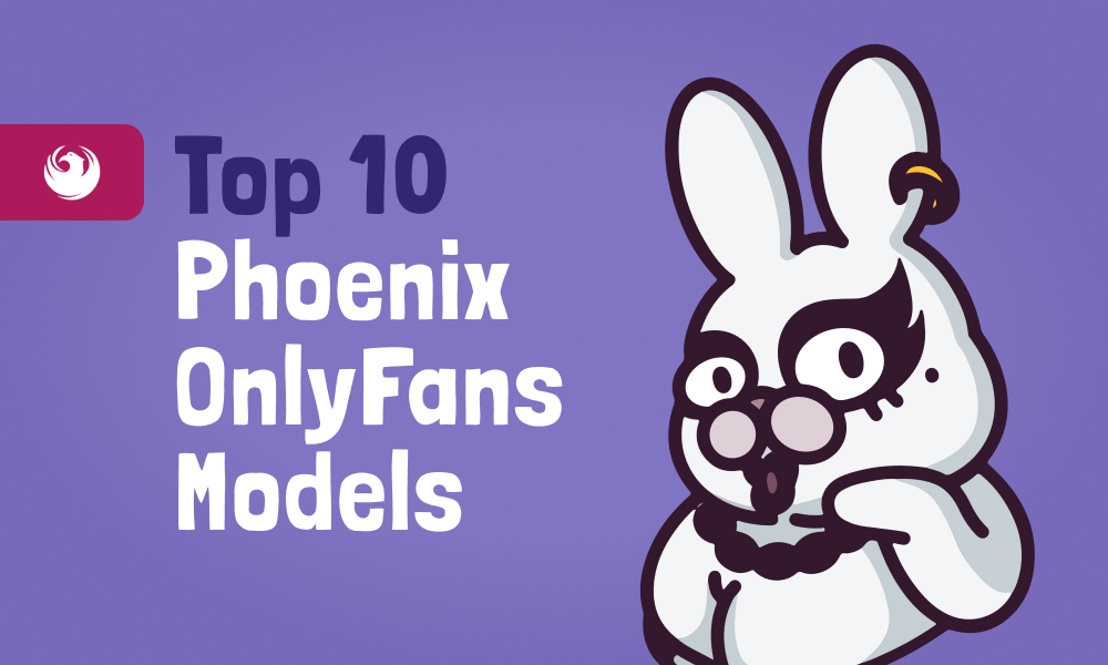 Top 10 Phoenix OnlyFans Models In [current_year]