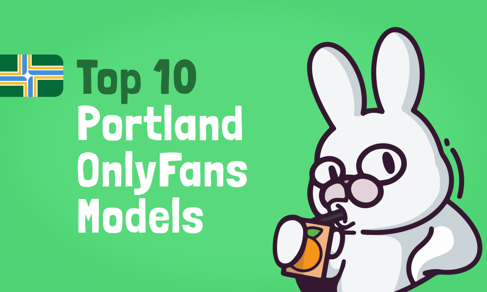 Top 10 Portland OnlyFans Models In 2024