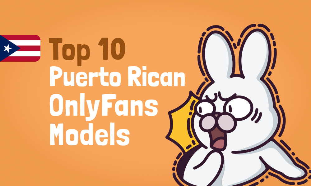 Top 10 Puerto Rican OnlyFans Models In 2024
