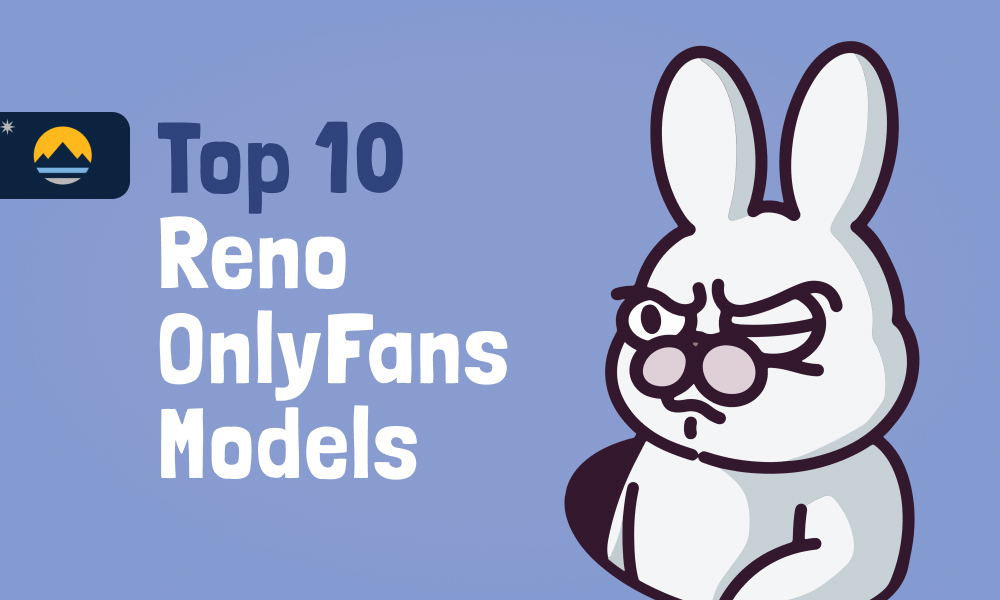 Top 10 Reno OnlyFans Models In 2024