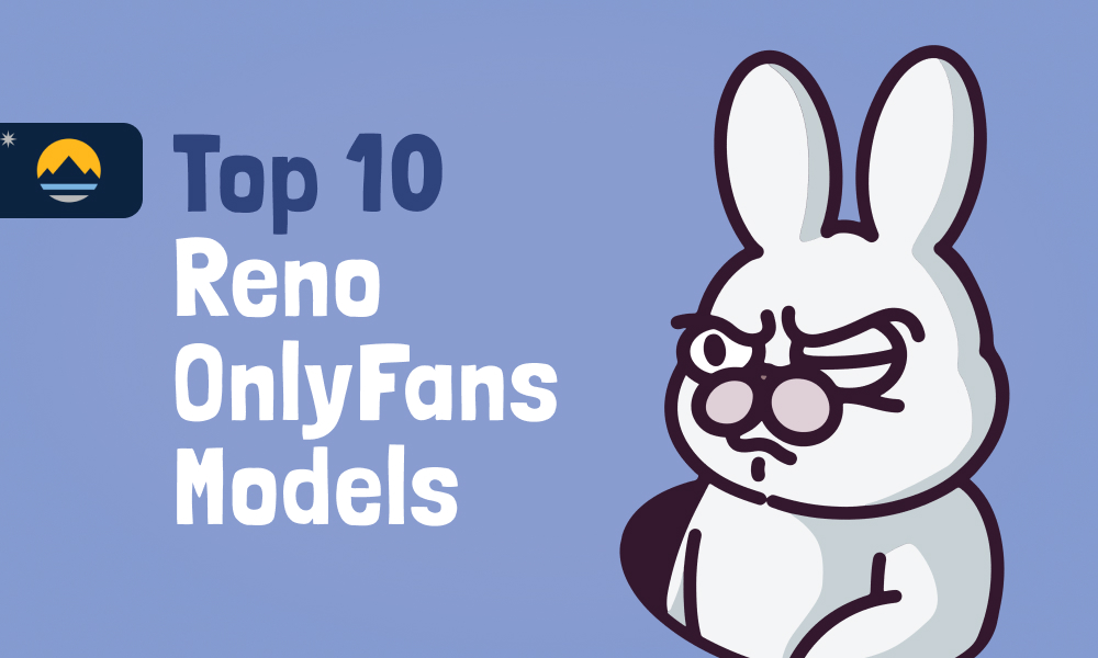 Top 10 Reno OnlyFans Models In [current_year]