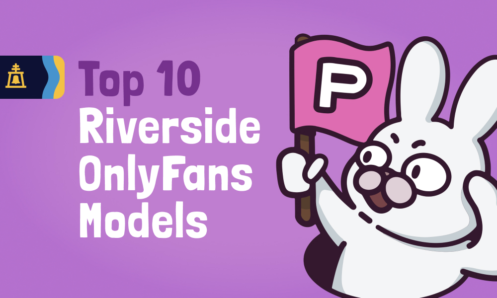 Top 10 Riverside OnlyFans Models In 2024
