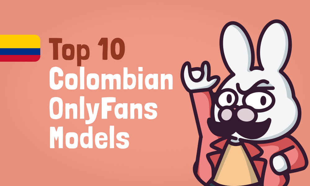 Top 10 Colombian OnlyFans Models In 2024