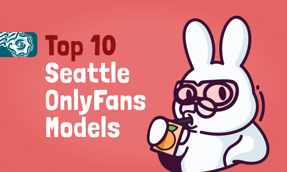 Top 10 Seattle OnlyFans Models In 2024