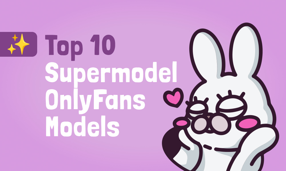 Top 10 Supermodel OnlyFans Models In [current_year]