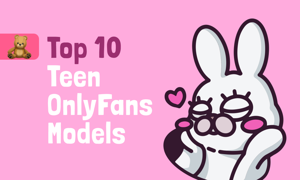 Top 10 Teen OnlyFans Models In [current_year]