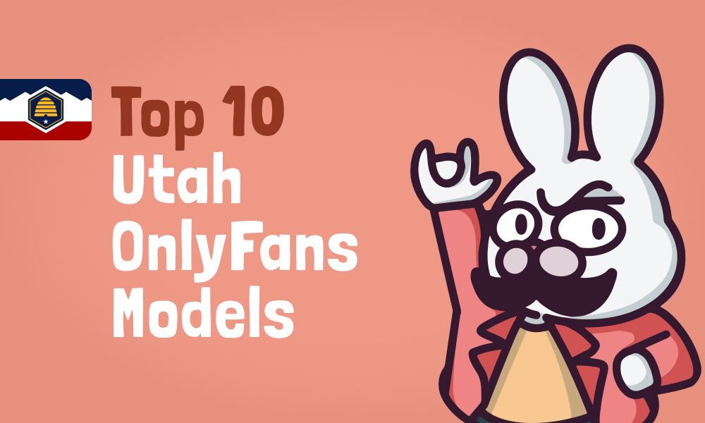 Top 10 Utah OnlyFans Models In [current_year]