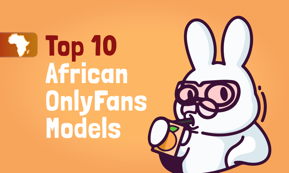 Top 10 African OnlyFans Models In 2024