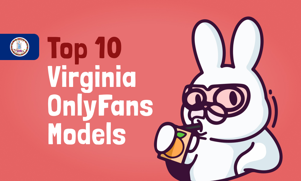 Top 10 Virginia OnlyFans Models In 2024