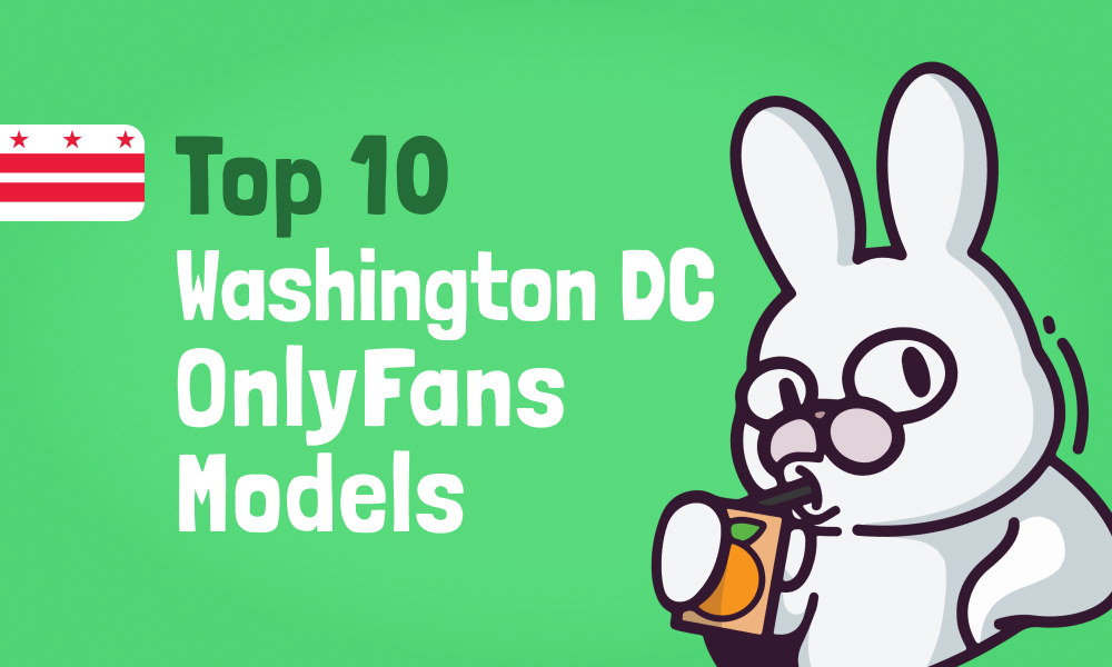Top 10 Washington DC OnlyFans Models In 2024
