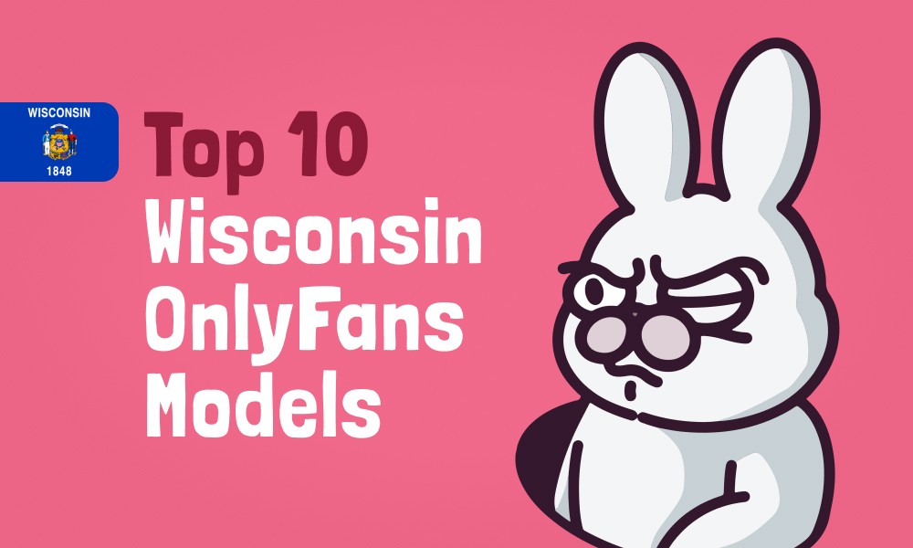 Top 10 Wisconsin OnlyFans Models In [current_year]
