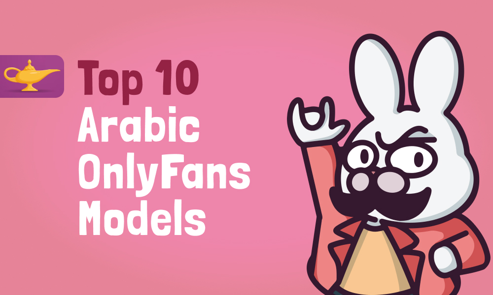 Top 10 Arabic OnlyFans Models In [current_year]