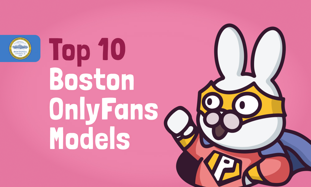 Top 10 Boston OnlyFans Models In [current_year]