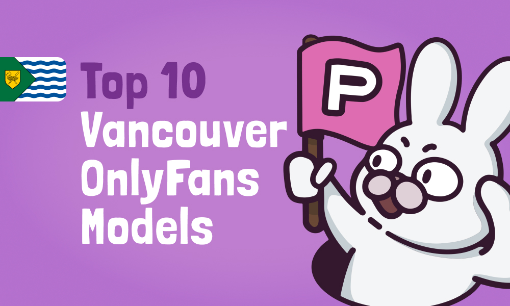 Top 10 Vancouver OnlyFans Models In [current_year]