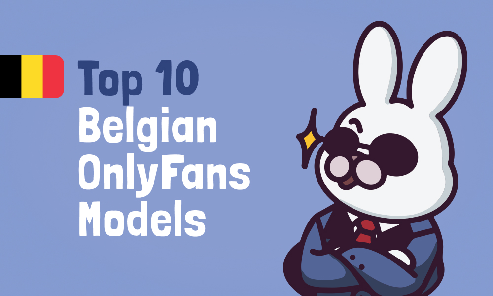 Top 10 Belgian OnlyFans Models In [current_year]