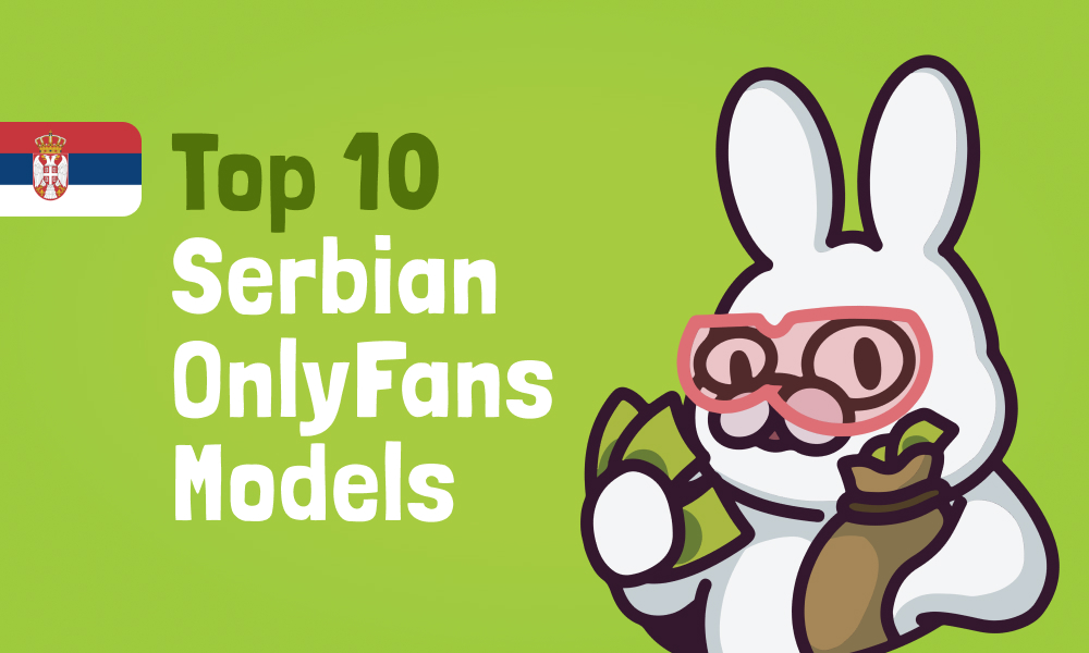 Top 10 Serbian OnlyFans Models In [current_year]