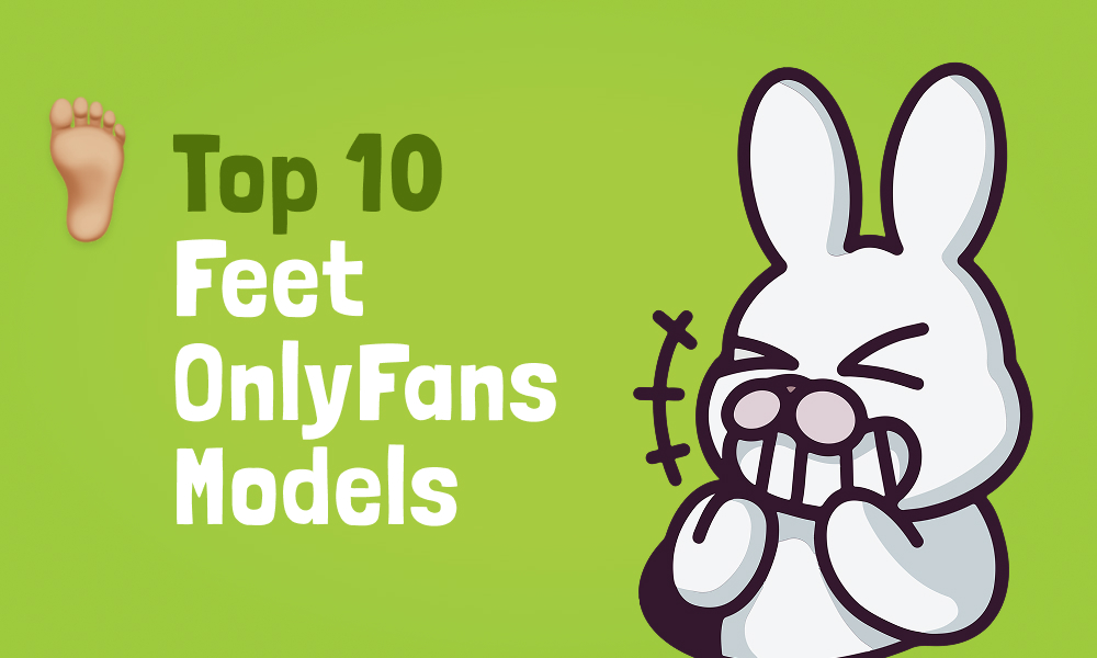 Top 10 Feet OnlyFans Models In [current_year]