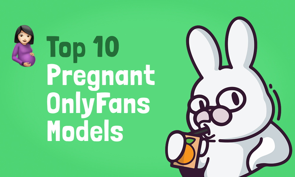 Top 10 Pregnant OnlyFans Models In [current_year]