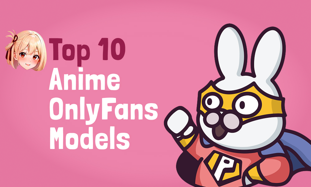 Top 10 Anime OnlyFans Models In [current_year]