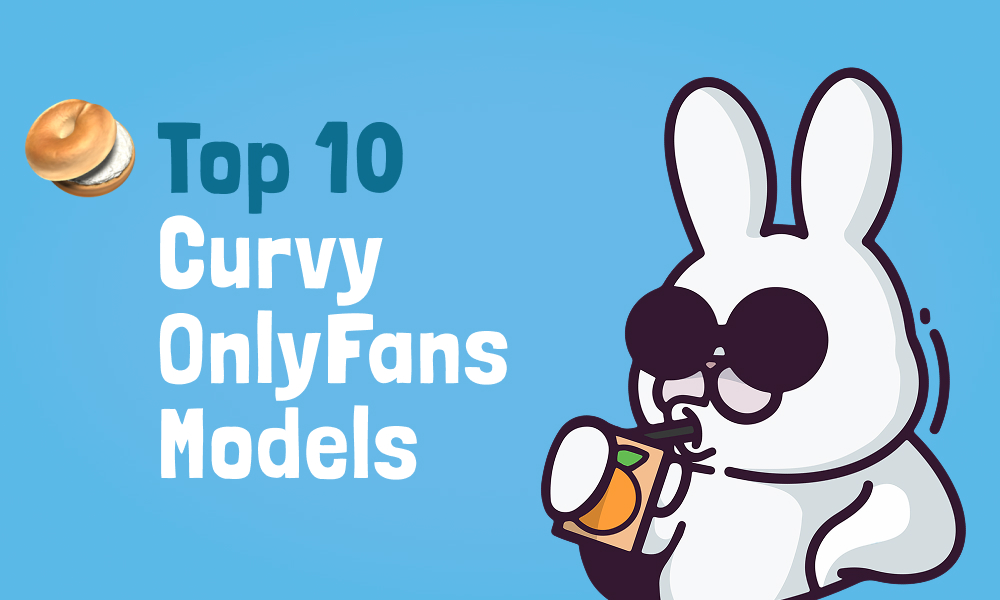 Top 10 Curvy OnlyFans Models In [current_year]