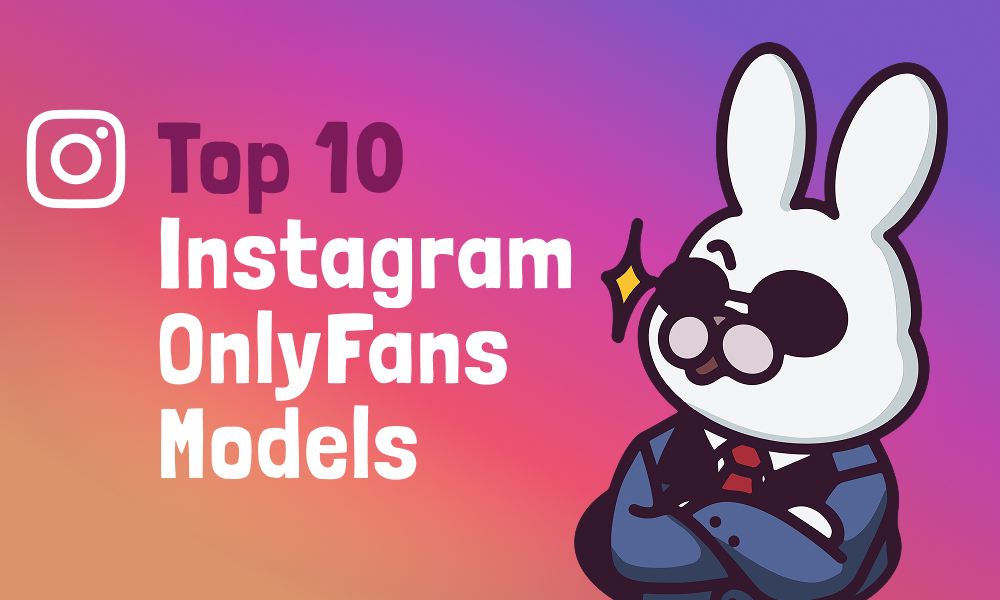 Top 10 Instagram OnlyFans Models In [current_year]