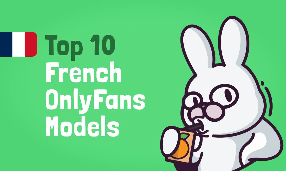 Top 10 French OnlyFans Models In 2024