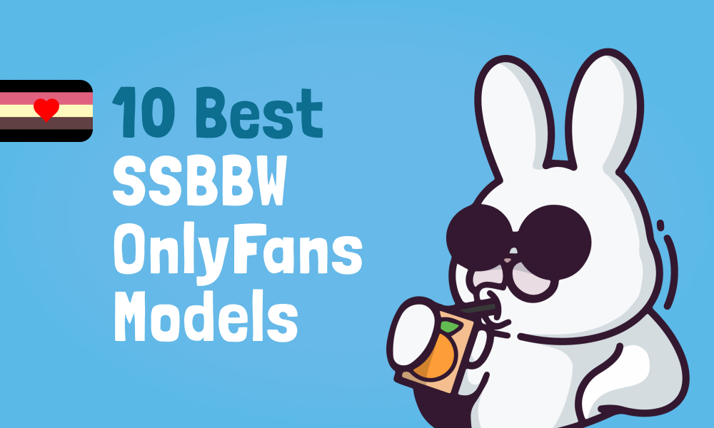 10 Best SSBBW OnlyFans Models In [current_year]