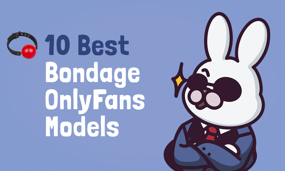 10 Best Bondage OnlyFans Models In [current_year]