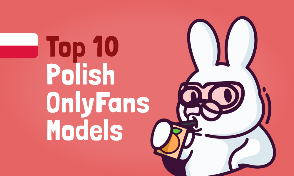 Top 10 Polish OnlyFans Models In [current_year]