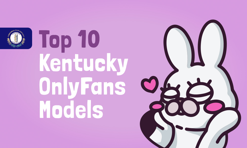 Top 10 Kentucky OnlyFans Models In [current_year]