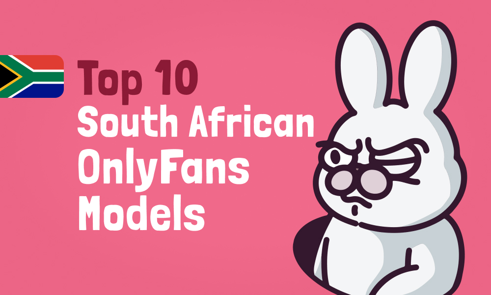 Top 10 South African OnlyFans Models In [current_year]