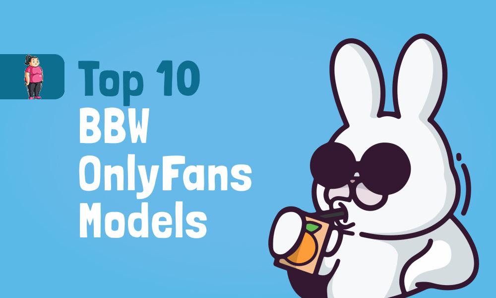 Top 10 BBW OnlyFans Models In [current_year]