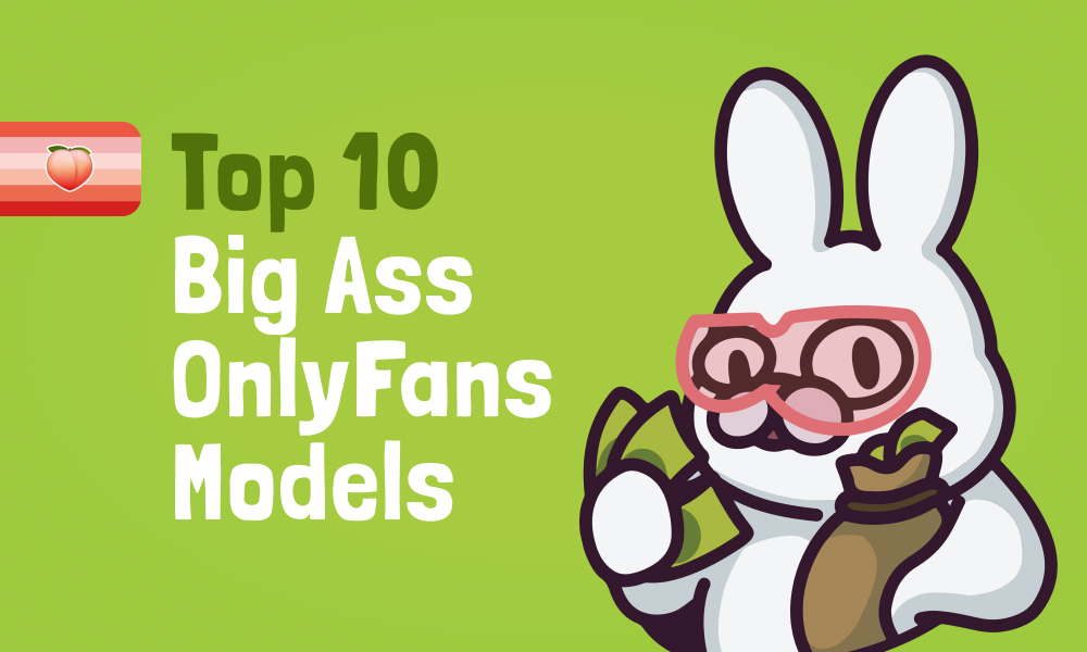 Top 10 Big Ass OnlyFans Models In [current_year]