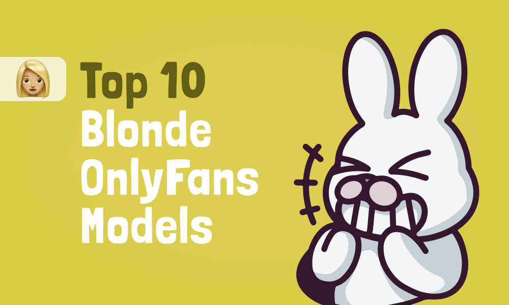 Top 10 Blonde OnlyFans Models In [current_year]