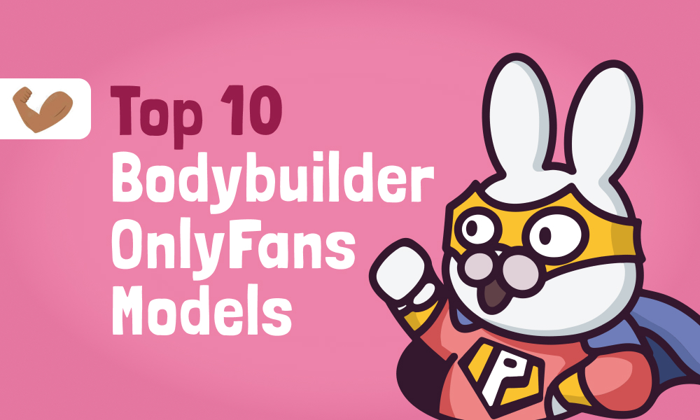 Top 10 Bodybuilder OnlyFans Models In [current_year]