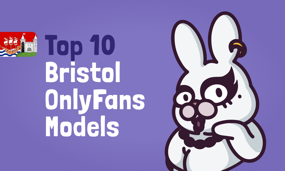 Top 10 Bristol OnlyFans Models In [current_year]