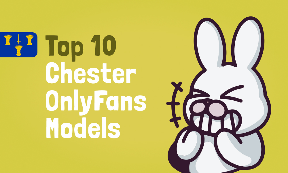 Top 10 Chester OnlyFans Models In [current_year]