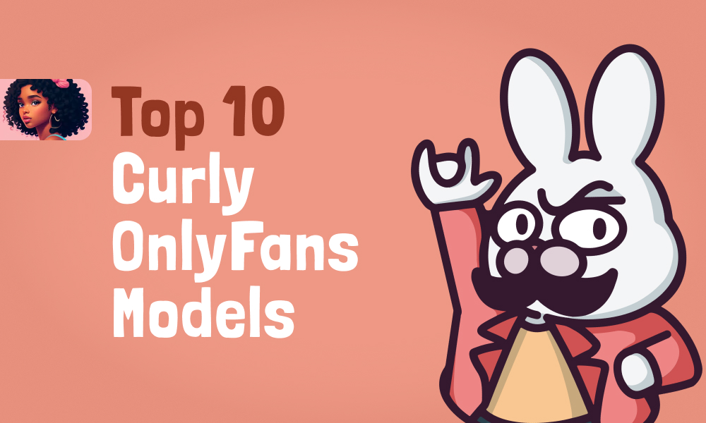 Top 10 Curly OnlyFans Models In 2024