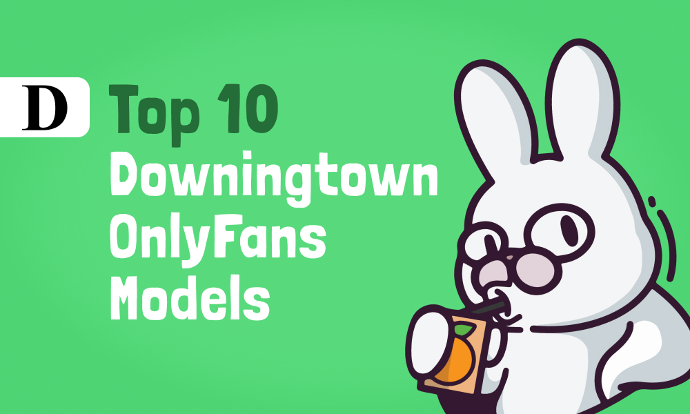 Top 10 Downingtown OnlyFans Models In [current_year]