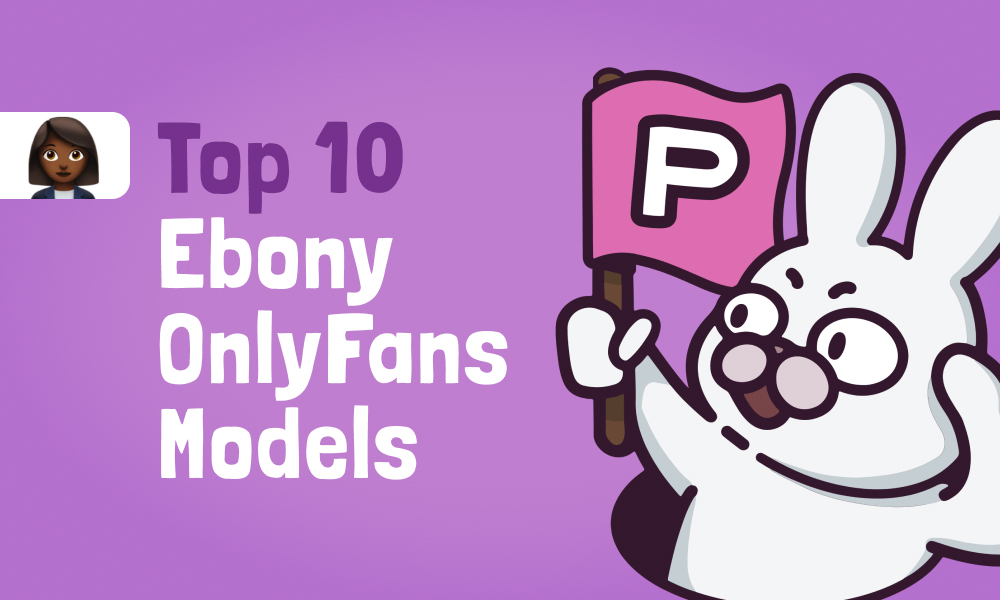 Top 10 Ebony OnlyFans Models In [current_year]