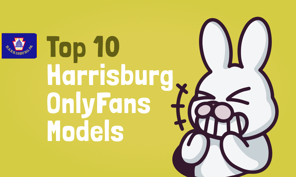 Top 10 Harrisburg OnlyFans Models In [current_year]
