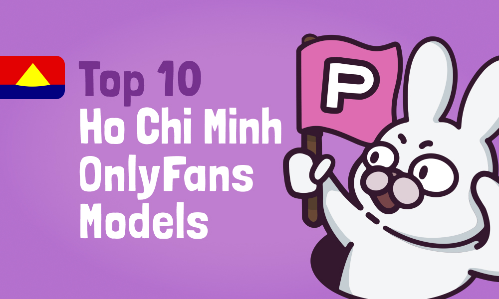 Top 10 Ho Chi Minh City OnlyFans Models In [current_year]