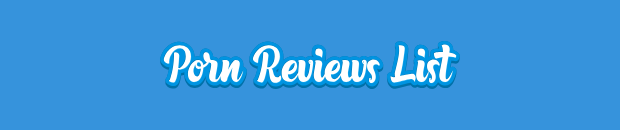 Porn Reviews List banner